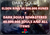 FAST DELIVERY ELDEN RING PS4 PS5 50 MILLION RUNES + BONUS DARK SOULS REMASTERED 40 MILLION SOULS AND ALL ITEMS