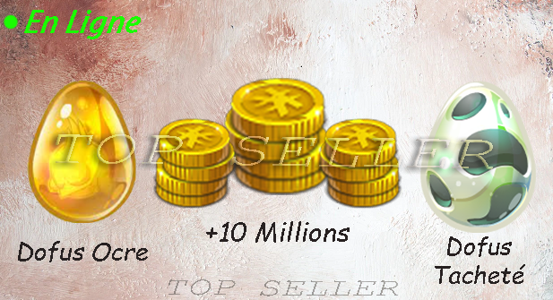 Orukam : Dofus ocre + Dofus tachete + 10.000.000 kamas + Top bonus - livraison 5 minutes