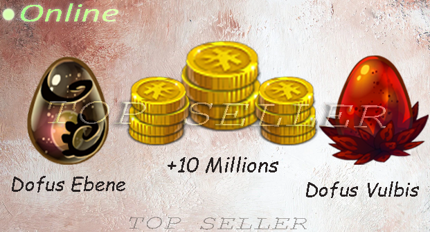 Orukam : Dofus Vulbis + Dofus Ebene + 10.000.000 Kamas + Top bonus - livraison 5 minutes