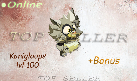 Talkasha : Kanigloups lvl 100 + bonus - livraison 5 minutes