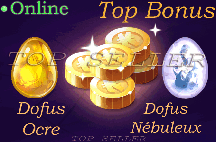 Dofus Ocre + Dofus Nebuleux + Top Bonus - livraison 5 minutes