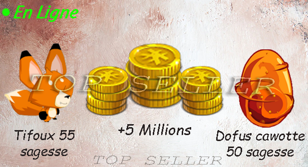 Tifoux 55 sagesse + Dofus cawotte 50 sagesse + 5.000.000 kamas + bonus - livraison 5 minutes
