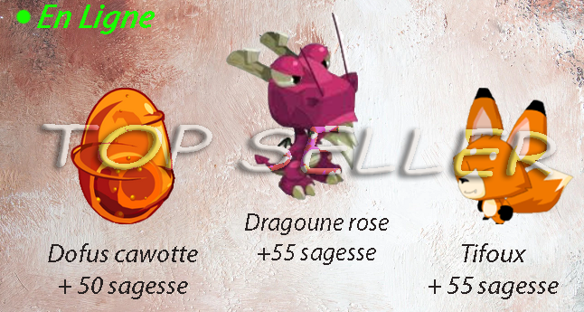 Dragoune rose 55 sagesse + Dofus cawotte 50 sagesse + tifoux 55 sagesse - livraison 5 minutes