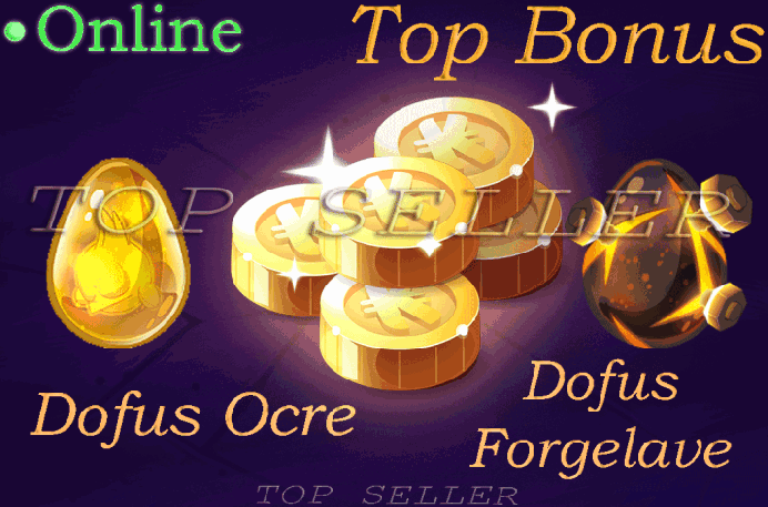 Dofus Ocre + Dofus forgelave + Top Bonus - livraison 5 minutes