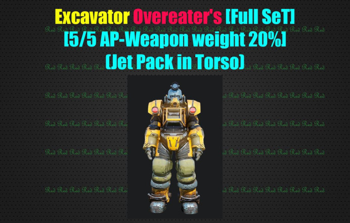 Excavator Overeater's [Full SeT] [5/5 AP-Weapon weight 20%](Jet Pack in Torso)[Power Armor]