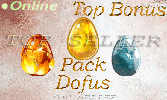 Pack 3 Dofus : Dofus ocre + Dofus turquoise + Dofus pourpre + Top Bonus - Delivery time ==> 5 minutes