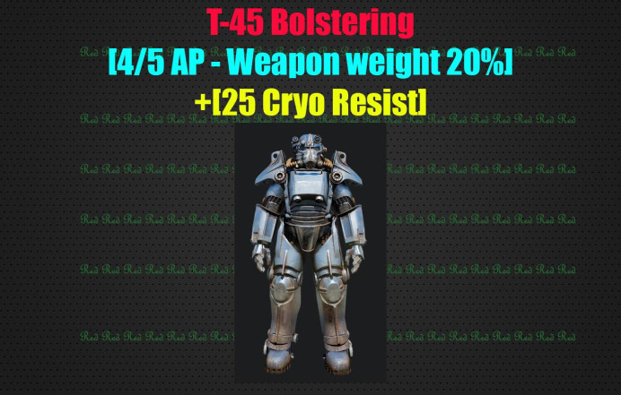 T-45 Bolstering [4/5 AP - Weapon weight 20%]+[25 Cryo Resist][Power Armor]