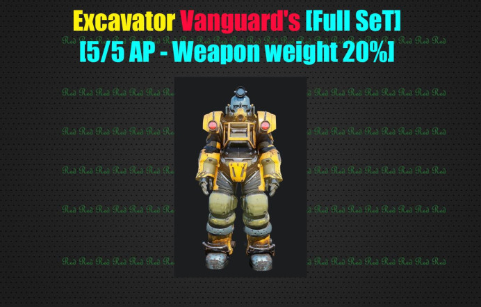 Excavator Vanguard's [Full SeT] [5/5 AP - Weapon weight 20%][Power Armor]