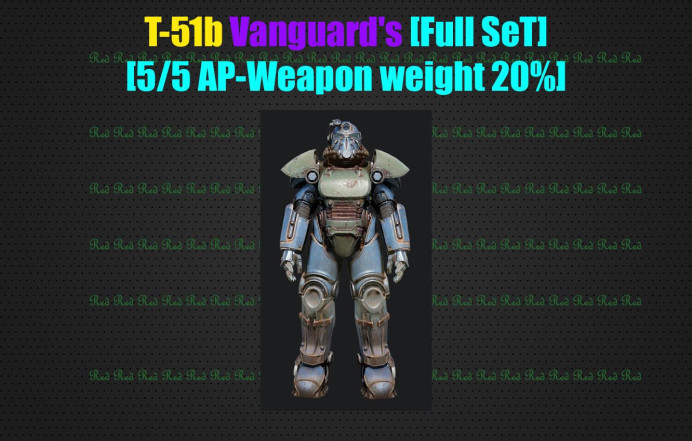 T-51b Vanguard's [Full SeT] [5/5 AP - Weapon weight 20%][Power Armor]