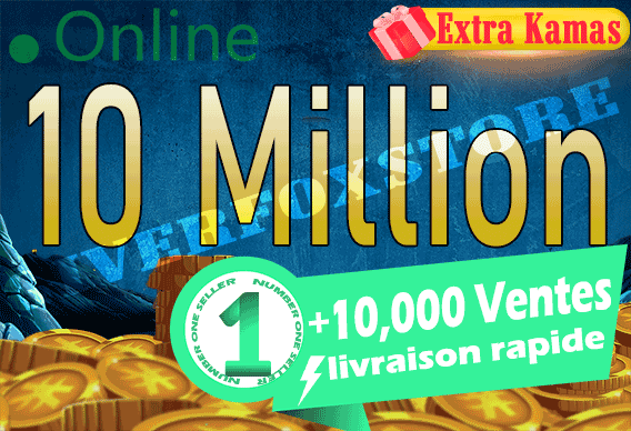 [ 10 Million Kamas ] +BONUS - Livraison 5 Minutes