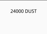   Dust account.  24000 Dust in account (Includ legendary card) 