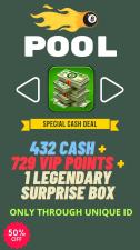 432 CASH | 729 VIP points | 1 LEGENDARY SURPRISE BOX | You are in the right place to get cash in 8 ball pool quickly and safely