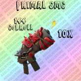 10x  PRIMAL SMG PL 144 - [PC/PS4/5/Xbox One/S/X]