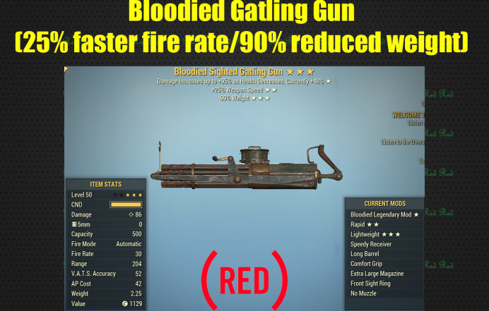 Bloodied Gatling Gun (25% faster fire rate/90% reduced weight)