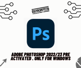 Adobe Photoshop 2022/23 pre activated . Only for windows