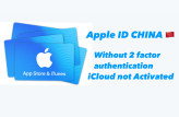 Apple ID China without two-factor authentication and iCloud activated