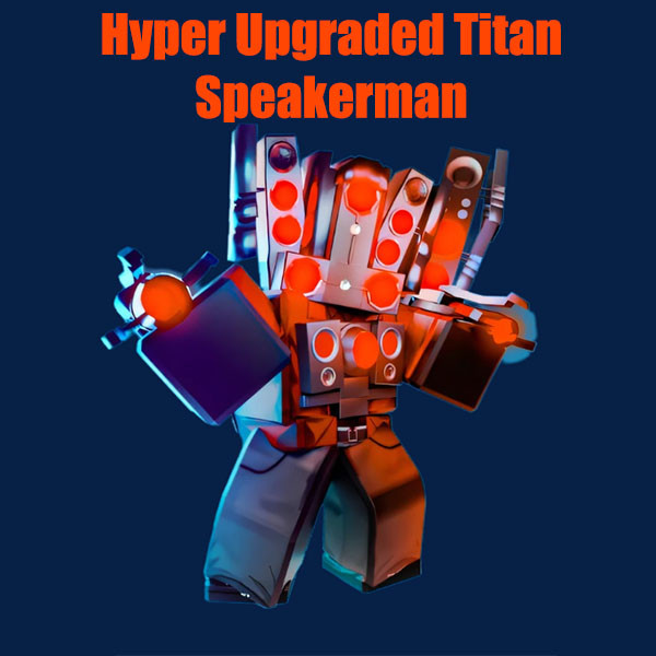 Hyper Upgraded Titan Speakerman Toilet Tower Defense Roblox