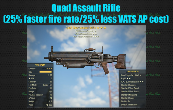 Quad Assault Rifle (25% faster fire rate/25% less VATS AP cost)
