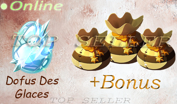 Dofus ocre + Dofus vulbis + Dofus dolmanax + Dofus abyssal + dofus des glaces + dofus pourpre + dofus turquoise + dofus cawotte + Bonus