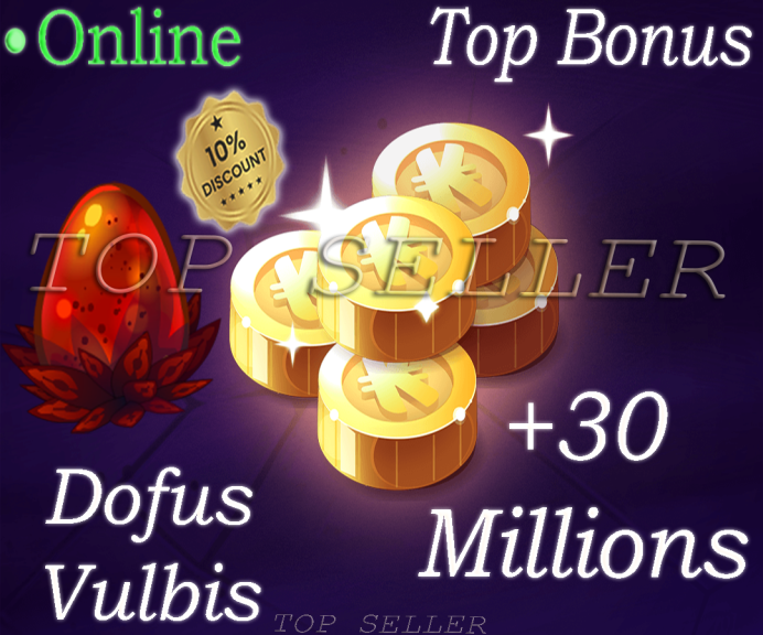 Tylezia : Dofus Vulbis + 30 Millions kamas ( 30.000.000 Kamas ) + Top bonus - Delivery time 1 minute