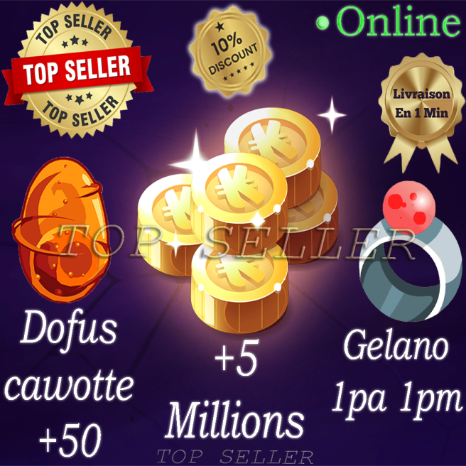 Fallanster : Dofus Cawotte +50 sagesse + Gelano 1pa 1pm + 5 Millions kamas + Top bonus - livraison 5 minutes