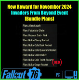 New Reward for November 2024 Invaders From Beyond Event [Bundle 9 Plans] [Nuka-Cola Rocket/Hazmat]