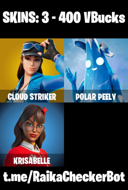 [PC/XBOX] 3 skins | Cloud Striker | Polar Peely | Krisabelle | Elevation | Arroyo Pack | Lil' Black Heart | Dino Deck | Fishstick Janky | 400 VB