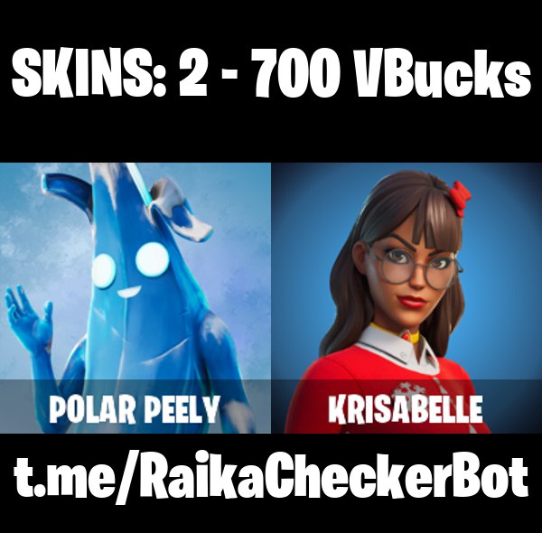 [PC/PSN/XBOX] 2 skins | Polar Peely | Krisabelle | Kata-Pack | Lil' Black Heart | Ancestral Bloom | Fishstick Janky | Clawz Retro | 700 VB