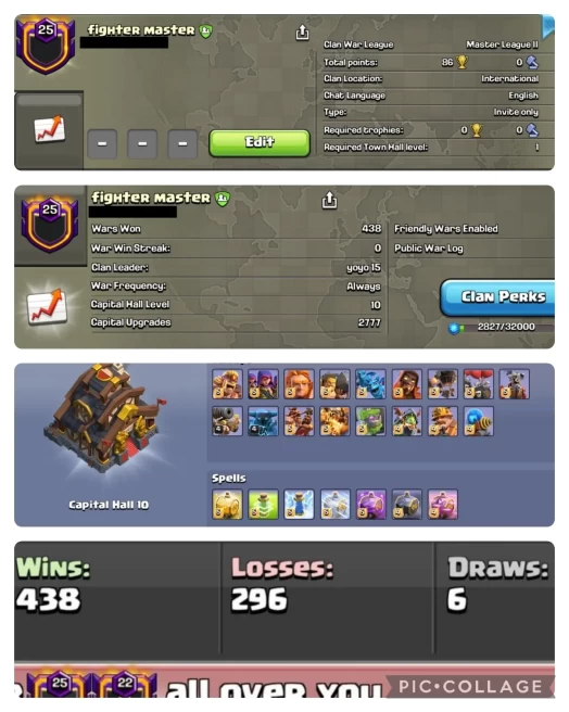 NAME- fighter master | LVL 25| WARLOG W/L/D:438/296/6 | CWL League: MASTER 2| CC: ALMOST MAX 10 !!