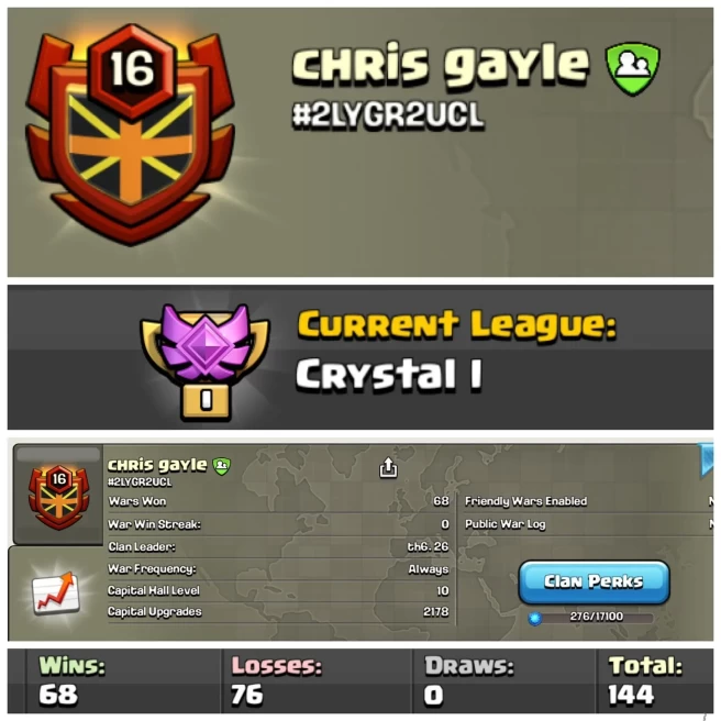 NAME- chris gayle | LVL 16| WARLOG W/L/D:68/76/0 | CWL League: CRYSTAL 1| CC: 10!!