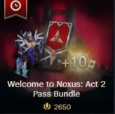 [EUW/EUNE] WELCOME TO NOXUS: ACT 2 BATTLE PASS  - WORTH (2650RP) GIFT (7-9 days delivery)