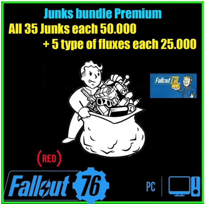 (PC) Junk bundle Premium: [All 35 Junks each 50.000 + 5 type of fluxes each 25.000]