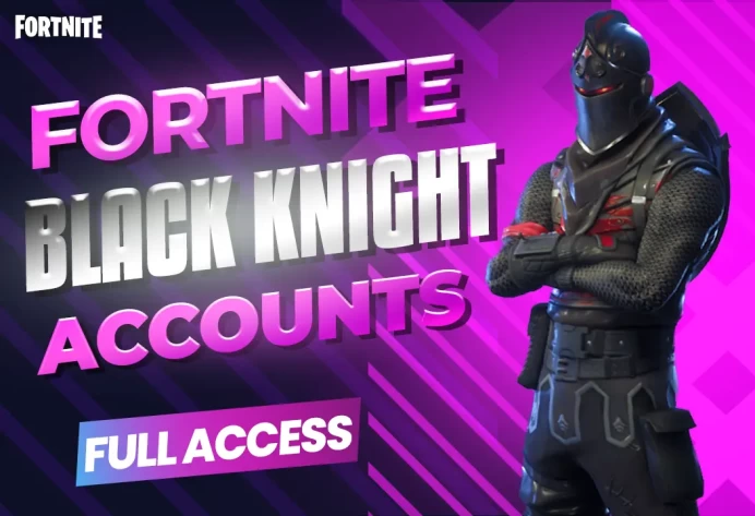 FORTNITE BLACK KNIGHT GUARANTEED FULL ACCESS ACCOUNTS