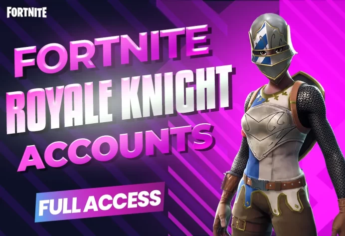 FORTNITE ROYALE KNIGHT GUARANTEED FULL ACCESS ACCOUNTS