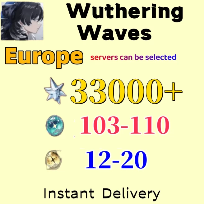 EU/Europe|Summoning|Astrite：32000-33000 |Lustrous Tide：97+|Radiant Tide：10+|Microsoft Mailbox|safe and stable|Wuthering Waves E010