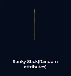 Stinky Stick(Random attributes)