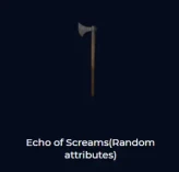 Echo of Screams(Random attributes)