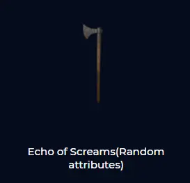 Echo of Screams(Random attributes)