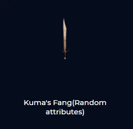 Kuma's Fang(Random attributes)