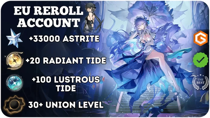 [Europe] Reroll Account +33000 Astrite | +20 Radiant Tide | +100 Lustrous Tide | 30+ Union Level | Mail Address | Instant Delivery