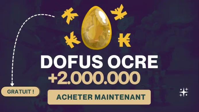 DOFUS OCRE + 2M KAMAS OFFERTS | STOCK LIMITÉ | PROMO!
