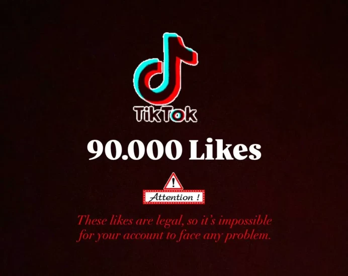 TikTok 90.000 Tiktok likes / Fast Delivery / TikTok likes TikTok / Fast Delivery / TikTok likes
