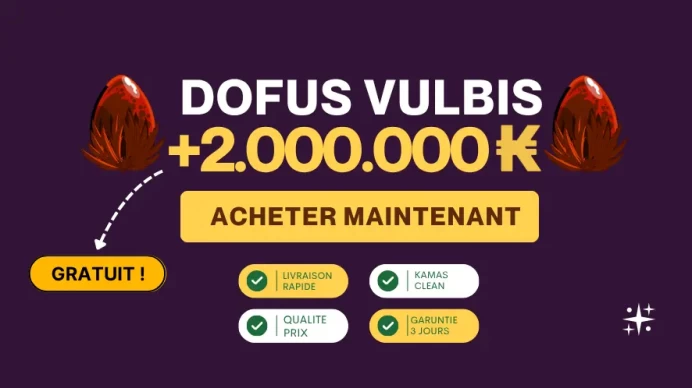 DOFUS VULBIS + 2M KAMAS OFFERTS | STOCK LIMITÉ | PROMO!