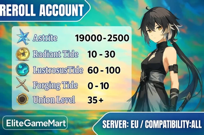 [Europe] Reroll Account +21000 Astrite | +30 Radiant Tide | +75 Lustrous Tide | 30+ Union Level | Mail Address | Instant Delivery