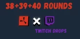 38 + 39 + 40 ROUNDs  | 33/33 unique skins | TWITCH DROPS | Instant delivery