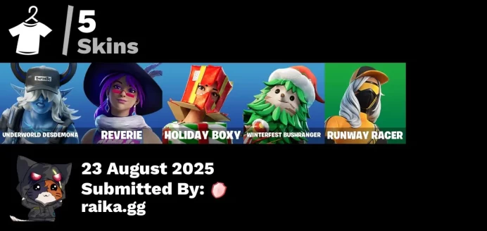 [PC/PSN/XBOX] 5 skins | Underworld Desdemona | Reverie | Holiday Boxy | Winterfest Bushranger | Runway Racer | Spectra Protector | Nemesis Box