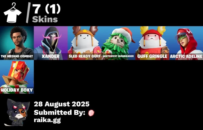 [PC/PSN/XBOX] 7 skins | The Weeknd Combat | Xander | Sled Ready Guff | Winterfest Bushranger | Guff Gringle | Arctic Adeline | Holiday Boxy