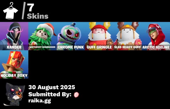 [PC/PSN/XBOX] 7 skins | Xander | Winterfest Bushranger | Chrome Punk | Guff Gringle | Sled Ready Guff | Arctic Adeline | Holiday Boxy