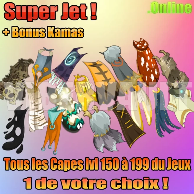 [Kelerog] x1 Cape LVL 150 à 199 de votre choix / Super Jet !