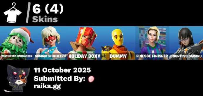 [PC/PSN/XBOX] 6 skins | Winterfest Bushranger | Summitseeker Evie | Holiday Boxy | Dummy | Finesse Finisher | Countess Daraku